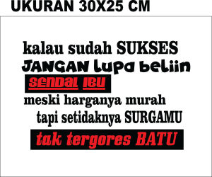 cutting sticker termurah tulisan islami KLW SUDAH SUKSES JANGAN LUPA BELIKAN SENDAL IBU gambar KEREN untuk kaca belakang mobil atau kaca mobil belakang