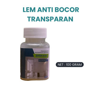 LTP-Lem Transparan Glue Anti Bocor Waterproof