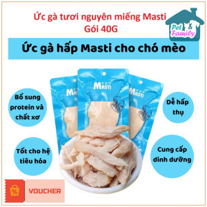 Ức gà hấp Masti 40g cho chó mèo ăn liền bổ sung protein và chất xơ tốt cho tiêu hóa thơm ngon bổ dưỡng - Pet-Family-Shop