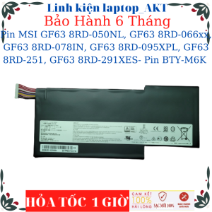 Pin laptop MSI GF63 8RD-050NL GF63 8RD-066xx GF63 8RD-078IN GF63 8RD-095XPL GF63 8RD-251 GF63 8RD-291XES- Pin BTY-M6K