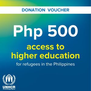 UNHCR Donation Voucher (Php 500): Access to higher education for refugees in the Philippines