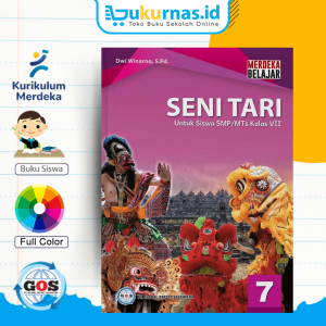 Buku Siswa Seni Tari SMP/MTS Kelas 7 Kurikulum Merdeka - GOS