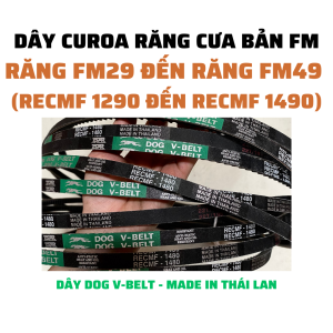 Dây curoa răng cưa FM29 đến FM49 (RECMF1290 đến RECMF1490) hàng DOG V-BELT của Thái Lan