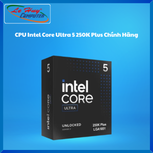 Bộ Vi Xử Lí - CPU Intel Core Ultra 5 250K Plus/ 250KF Plus - Hàng Box Chính Hãng