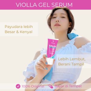 Violla Breast Gel Serum Pembesar & Pengencang Payudara Permanen Ampuh BPOM – Original & Privasi Aman