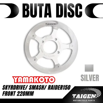 YAMAKOTO Skydrive / Smash / Raider 150 Front 220mm Buta Disc