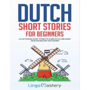 Dutch Short Stories for Beginners | 371 Pages | Booklet Size | Softbind