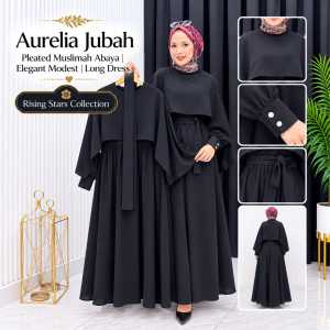 Aurelia Jubah Elegant Modest Long Dress Loose Fit Islamic Dress Long Sleeve Abaya Rising Stars Collection