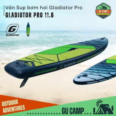 Ván SUP bơm hơi chính hãng Gladiator PRO 11.6 Thuyền SUP chất liệu bền bỉ và tải trọng lớn - Bảo Hành Chính Hãng