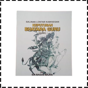 Buku Salinan Lontar Kawisesan Keputusan Bhatara Guru Kawi Agama Hindu IB Bajra