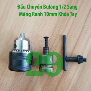 Đầu chuyển bulong sang đầu kẹp mũi khoan 10ly khóa tay