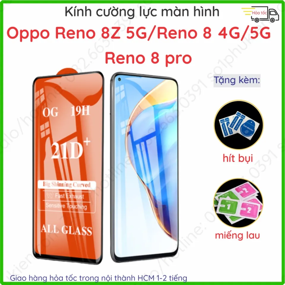 Kính cường lực Oppo Reno 8T 4G, 8Z 5G (8 z), Reno 4G/5G, Reno