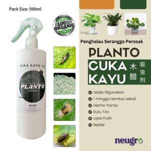 Neugro Cuka Kayu PLANTO (500ml) Penghalau Serangga Organik Tanaman Rumah Lalat Putih Kutu Trip Koya Organic Pest Repellent Non-Toxic 有机木醋驱虫剂 蓟马 白粉蝶