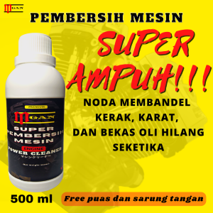 CAIRAN PEMBERSIH MESIN SUPER 500 ML dan 250 ML MGAN - PENGHILANG KERAK NODA MEMBANDEL DAN KARAT MESIN MOTOR & MOBIL  / ENGINE DEGREASER