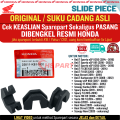 Slide Piece Beat Fi Original , Slide Piece Scoopy Fi ,  Piece Slide Beat Street , Slide Piece Vario 110 Ori , Slide Piece Vario 110 Fi , Slide Piece Beat Carbu Ori , Slide Piece , Scoopy Carbu Spacy Karbu , Original. 