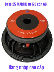 Loa bass 25 MARTIN từ 170 côn 66 - giá 1 cái - hàng nhập khẩu