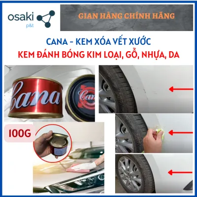 (Lon 100G) Kem Đánh Bóng Xóa Trầy Xước Sơn Ô tô Xe Máy Đánh Bóng Gỗ Nhựa Da Nội Thất Cana Car Cream