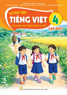 Sách Vở Bài Tập Tiếng Việt 4- tập một- Tích hợp phát triển năng lực số (Kèm nilon bọc sách nhãn tên)