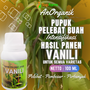 Pupuk Buah Vanili / Pupuk Pelebat Buah Vanili / Pupuk Pelebat Bunga Vanili / Pupuk Untuk Tanaman Vanili / Pupuk Booster Vanili / Pupuk Khusus Vanili