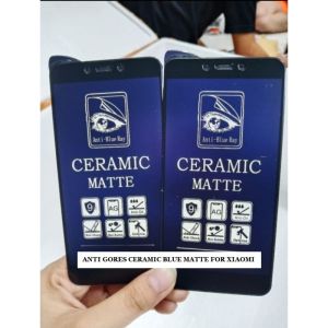 ANTI GORES CERAMIC MATTE BLUE XIAOMI MI MAX 3 - CERAMIC MATTE ANTI BLUE LIGHT ANTI BLUE RAY ANTI RADIASI ANTI PECAH - PELINDUNG LAYAR HP FULL COVER