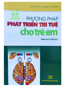 Sách - Phương pháp phát triển trí tuệ cho trẻ em (Mầm non và Tiểu học)