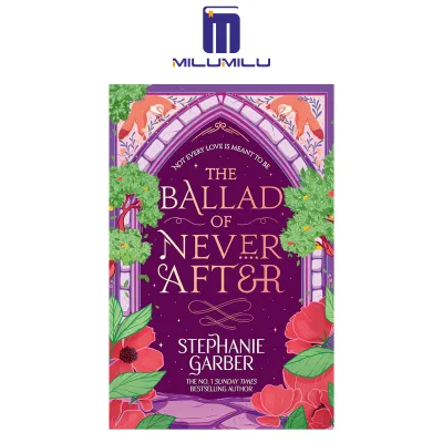The Ballad of Never After Stephanie Garber Once Upon a Broken Heart paperback by Stephanie Garber Original English books