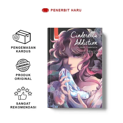 Novel | Cinderella Addiction | Akiyoshi Rikako | Penerbit Haru | Buku Misteri Thriller & Iyamisu