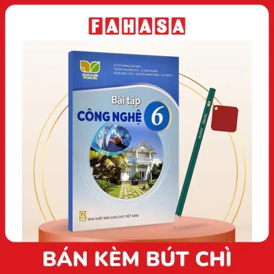 Sách Giáo Khoa Bài Tập Công Nghệ 6 (Kết Nối) (Chuẩn) - Kèm Bút Chì