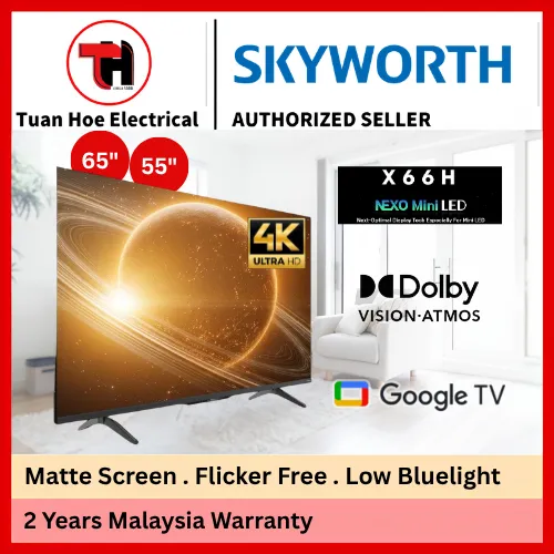 SKYWORTH X66H Series 65X66H 55X66H 4K Mini LED Matte Screen GOOGLE TV
