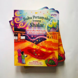 Buku Anak - Buku Pertamaku Tentang Shalat by Yaumi Kids