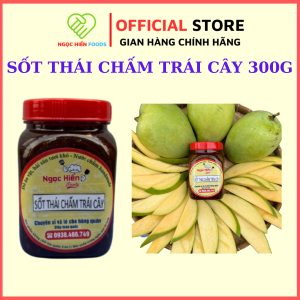 Mắm Thái chấm trái cây NGỌC HIỂN FOODS chuẩn vị Thái Lan siêu cay chấm xoài cóc ổi trái cây 1 hủ 300g