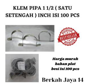 KLEM BESI PLAT PIPA UKURAN 1 1/2 INCH HARGA MURAH BARANG BERKUALITAS ISI 100 BIJI PER PACK TERLARIS