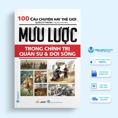 Sách - Mưu Lược Trong Chính Trị Quân Sự & Đời Sống - 100 Câu Chuyện Hay Thế Giới-Vanlangbooks