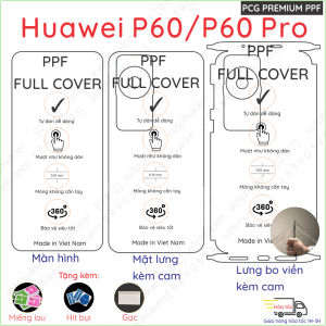 Dán PPF Huawei P60/ P60 Pro/ P60 art cho màn hình mặt lưng kèm cam lưng bo viền kèm cam loại trong loại nhám