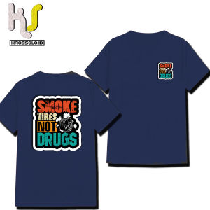 KAOSSOLO.ID- KAOS DISTRO KATA KATA SMOKE TIRES NOT DRUGS - Kaos Kata Kata  Pria Distro Keren Terbaru Kaos Kekinian cocok untuk Pria dan Wanita