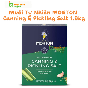 Muối Tự Nhiên MORTON Canning and Pickling Salt Dùng Làm Dưa Muối Ngâm Chua Gia Vị Nấu Ăn 1.8kg 4LB