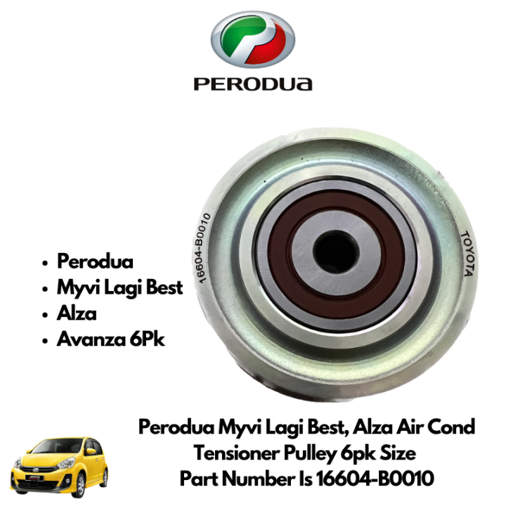Perodua Myvi Lagi Best, Alza Air Cond Tensioner Pulley 6pk Size 16604