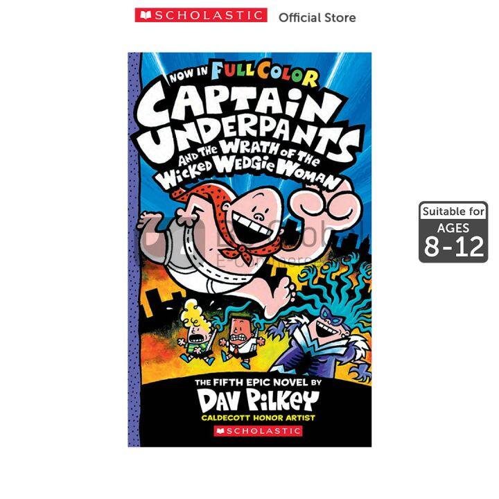 Scholastic : Captain Underpants Book 5 The Wrath of the Wicked Wedgie Woman  (ISBN 9789814855815)