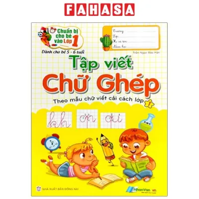 Sách Fahasa - Chuẩn Bị Cho Bé Vào Lớp 1 - Tập Viết Chữ Ghép (Dành Cho Bé Từ 5-6 Tuổi) (Tái Bản 2024)