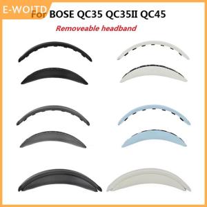 【E-WOITD】 Removeable Headband For Bose QuietComfort QC35 QC35II QC45 Headphones Replacement New Design Headand Cushion