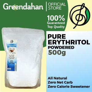 Greendahan Pure Erythritol Powdered 500gNO MALTODEXTRIN
