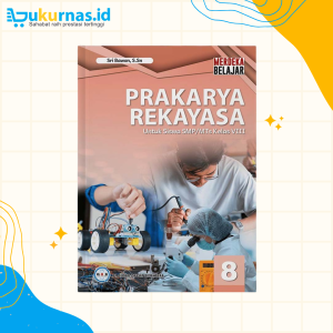 Buku Siswa Prakarya Rekayasa SMP/MTs Kelas 8 Kurikulum Merdeka - GOS