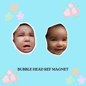 PERSONALIZED BUBBLE HEAD REF MAGNET BEST IDEA FOR PARTY SOUVENIRS