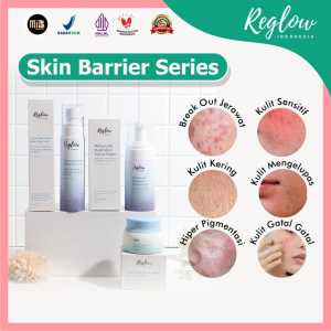 Reglow SkinBarier Series Paket Memperbaiki SkinBarier Perawatan Kulit Sensitif dan Kemerahan Melembabkan Kulit Mencerahkan Wajah Glowing BPOM