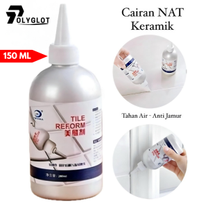 Tile Waterproof 150ML Pengisi Celah Ubin Nat Penambal Penutup Lubang Ceramic Net Keramik Lantai Kamar Mandi Dempul Ajaib
