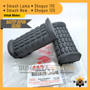 Karet Bastep Depan Smash Karet Footstep Pijakan Kaki Kualitas Original Suzuki Smash 110 Shogun 110 Shogun 125 Postep Bostep Fostep Boostep Ori SGP
