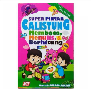 SUPER PINTAR CALISTUNG (MEMBACA -MENULIS -BERHITUNG )