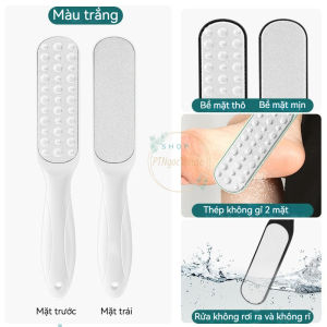 Dụng Cụ Chà Gót Chân Móng Chân Tẩy Tế Bào Chết Hai Mặt Cao Cấp - HÀNG CÓ SẴN