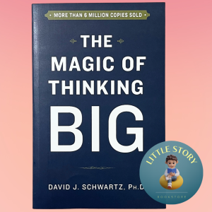 The Magic of Thinking Big By David J. Schwartz Business Psychology Leadership Productivity