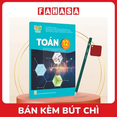 Sách Giáo Khoa Toán 12 - Tập 1 (Kết Nối) (Chuẩn) - Kèm Bút Chì